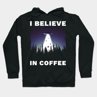 I Believe in Coffee Hoodie
